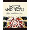 Pastor and People by Richard J. Brueschoff