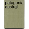 Patagonia Austral door Juan Carlos Chebez