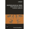 Pathological Pain by Novartis Foundation Symposium