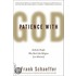 Patience With God