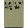 Paul Und Virginie door Bernardin de St Pierre