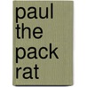 Paul the Pack Rat door Vickie J. Belmore