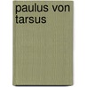 Paulus von Tarsus by Michael Hesemann