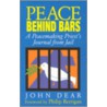 Peace Behind Bars door John Dear