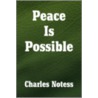 Peace Is Possible by Unknown