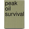 Peak Oil Survival door Aric McBay