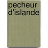 Pecheur D'Islande by Pierre Loti