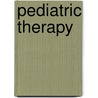 Pediatric Therapy door Susan Miller Porr