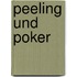 Peeling und Poker