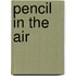 Pencil In The Air