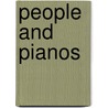 People and Pianos door Marinus van Prattenburg