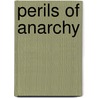 Perils of Anarchy door Sean M. Lynn-Jones