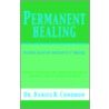 Permanent Healing door Daniel R. Condron