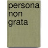 Persona Non Grata by Human Rights Watch