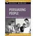 Persuading People