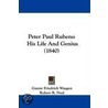 Peter Paul Rubens door Gustav Friedrich Waagen