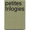 Petites Trilogies door Andre Hofer