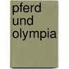 Pferd und Olympia by Sybill Ebers