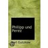 Philipp Und Perez