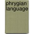 Phrygian Language