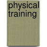Physical Training door Isabel Chapin Barrows