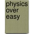 Physics Over Easy