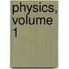 Physics, Volume 1 door Robert C. Richardson