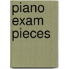 Piano Exam Pieces door Onbekend