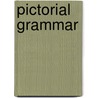 Pictorial Grammar door Alfred Henry Forrester