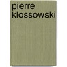 Pierre Klossowski by Ian James