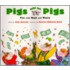 Pigs Will Be Pigs