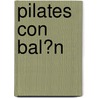 Pilates Con Bal?n door Colleen Craig