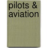 Pilots & Aviation door Carter M. Ayres