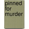 Pinned for Murder door Elizabeth Lynn Casey