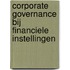 Corporate governance bij financiele instellingen