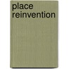 Place Reinvention door Torill Nyseth