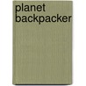 Planet Backpacker by Robert Downes