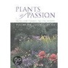 Plants Of Passion door Jennifer Wilkinson