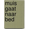 Muis gaat naar bed