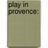 Play In Provence: