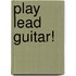 Play Lead Guitar!