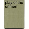 Play of the Unmen by Joseph Kosuth