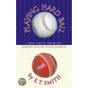 Playing Hard Ball by Ed Smith