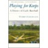 Playing for Keeps
