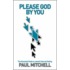 Please God By You