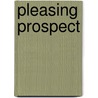 Pleasing Prospect door Shani D'Cruze