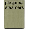 Pleasure Steamers by Andrew Motion