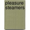 Pleasure Steamers door Andrew Motion