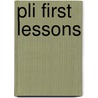 Pli First Lessons by Henry H. Tilbe