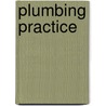 Plumbing Practice door James Wright Clarke